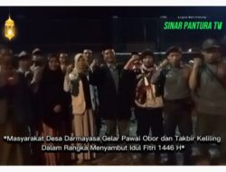 Masyarakat Desa Darmayasa Gelar Pawai Obor dan Takbir Keliling dalam Rangka Menyambut Idul Fitri 1446 H