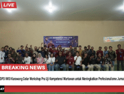 *DPD IWOI Karawang Gelar Workshop Pra Uji Kompetensi Wartawan untuk Meningkatkan Profesionalisme Jurnalis*