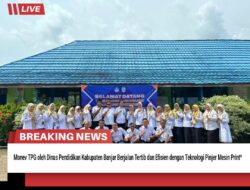 Monev TPG oleh Dinas Pendidikan Kabupaten Banjar Berjalan Tertib dan Efisien dengan Teknologi Pinjer Mesin Print