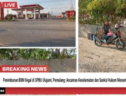 Penimbunan BBM Ilegal di SPBU Ulujami, Pemalang: Ancaman Keselamatan dan Sanksi Hukum Menanti