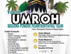 Meneladani Jejak Rasulullah, Yuk Umroh Bersama Ponpes Fathul ‘Ulum Banjarnegara