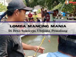 Lomba Mancing Mania Desa Sukorejo Diikuti Ratusan Peserta Lintas Kabupaten