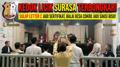 KEDOK LICIK SURASA TERBONGKAR: SULAP LETTER C JADI SERTIFIKAT, BALAI DESA COKRO JADI SAKSI BISU!