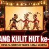 Pagelaran Wayang Kulit Meriahkan HUT Ke-81 RI di Desa Sukorejo, Kades Jaroni Tegaskan Warga Tidak Dipungut Sumbangan
