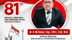 Kepala SMK Islam Al-Khoiriyah Petarukan Sampaikan Ucapan Dirgahayu RI ke-81
