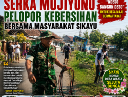 Sambut HUT ke-81 RI, Serka Mujiyono Pelopori Gerakan Kebersihan Menuju Desa Sikayu sebagai Desa Wisata Sejuta Bunga