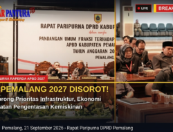 “APBD PEMALANG 2027 DISOROT: FRAKSI DORONG INFRASTRUKTUR, EKONOMI & PENGENTASAN KEMISKINAN”