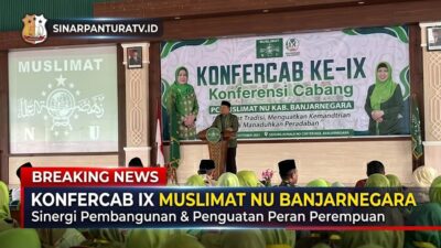 Konfercab IX Muslimat NU Banjarnegara: Mengukuhkan Kepemimpinan dan Sinergi Pembangunan Daerah