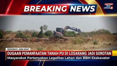 Dugaan Pemanfaatan Tanah PU di Desa Losarang Jadi Sorotan, Legalitas Lahan dan BBM Ekskavator Dipertanyakan