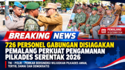 726 PERSONEL GABUNGAN DISIAGAKAN, PEMALANG PERKUAT PENGAMANAN PILKADES SERENTAK 2026